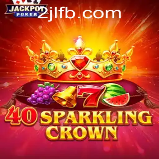 Discover the Thrilling World of 40SparklingCrown: An In-Depth Guide
