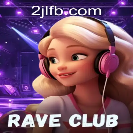 Unveiling RaveClub: The Ultimate Gaming Experience With 2JL.COM