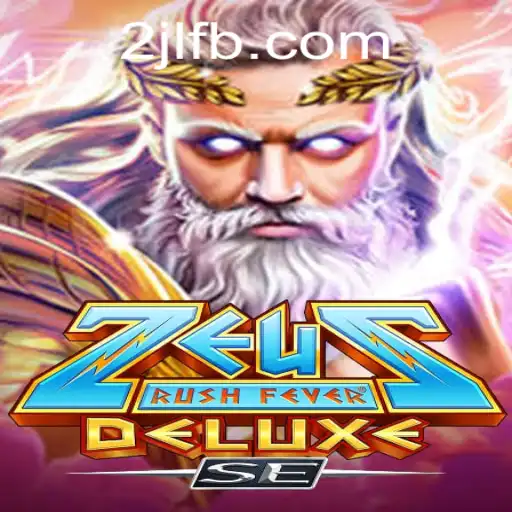 Unveiling ZeusRushFeverDeluxeSE: The Ultimate Thrilling Experience with 2JL.COM